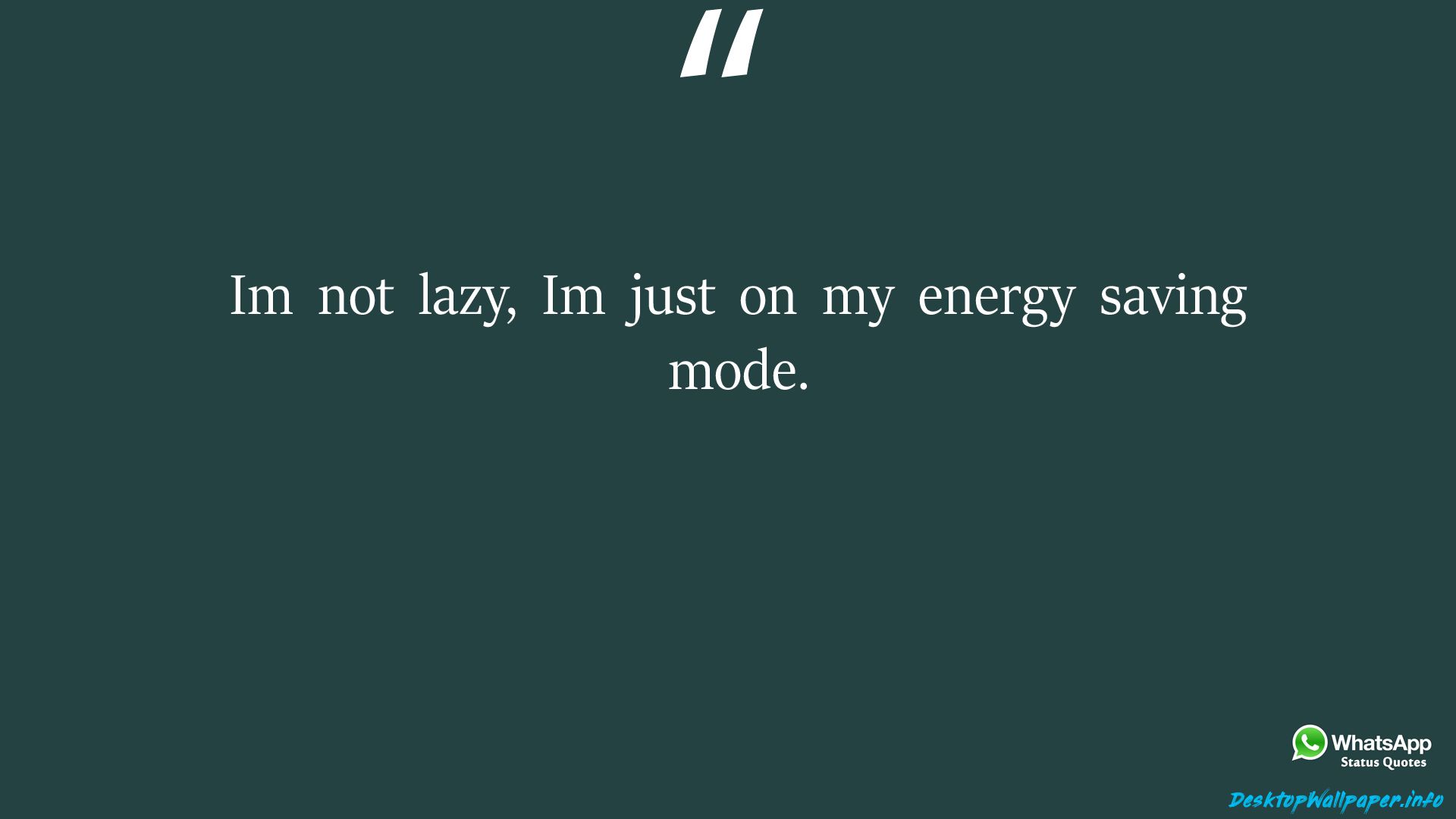 Im Not Lazy Im Just On My Energy Saving Mode /im Not Lazy Im Just On My Energy Saving Mode HD Wallpape. Save Energy, Saving, Energy