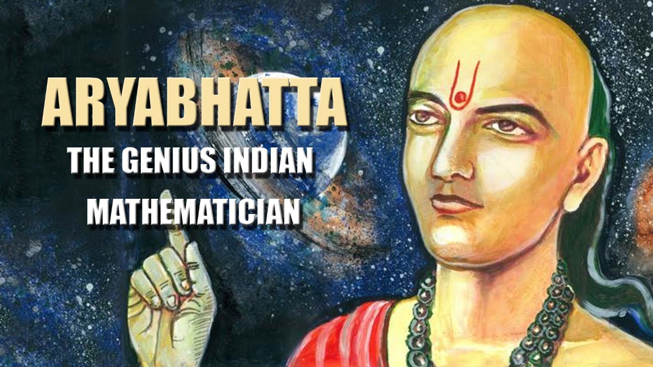 Aryabhatta. The Genius Indian Mathematician