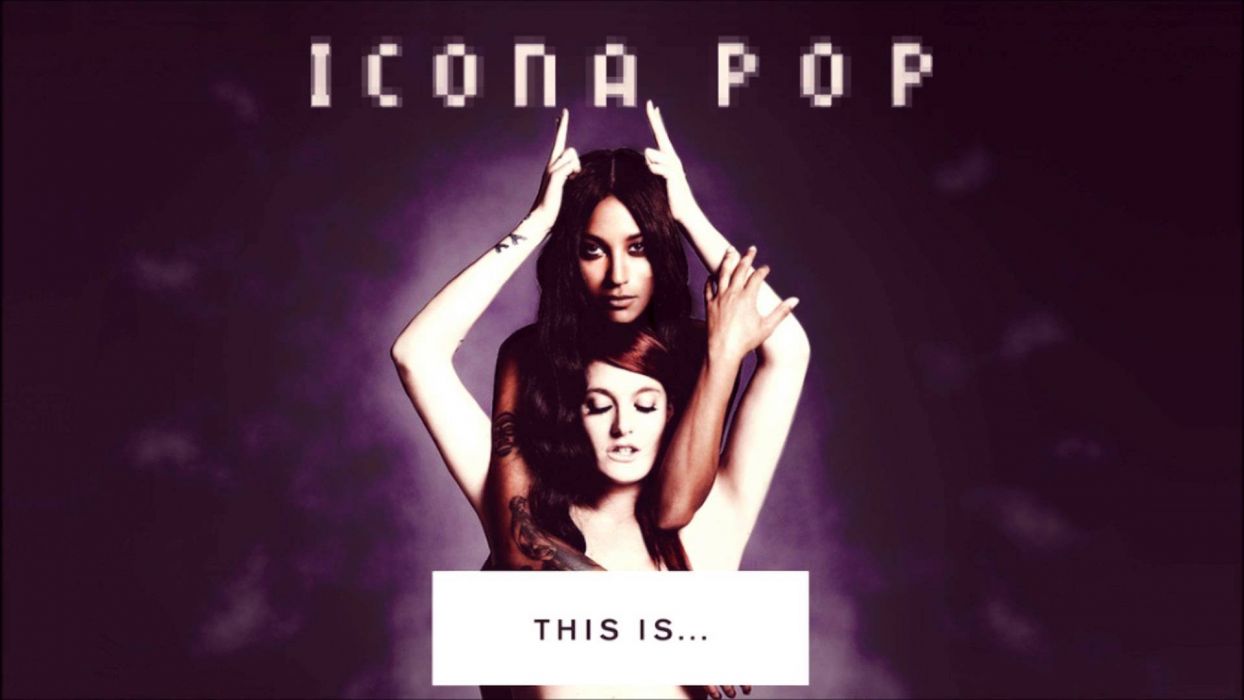 ICONA POP Dance Pop Electro Electronic House D J Indie Icona Wallpaperx1080