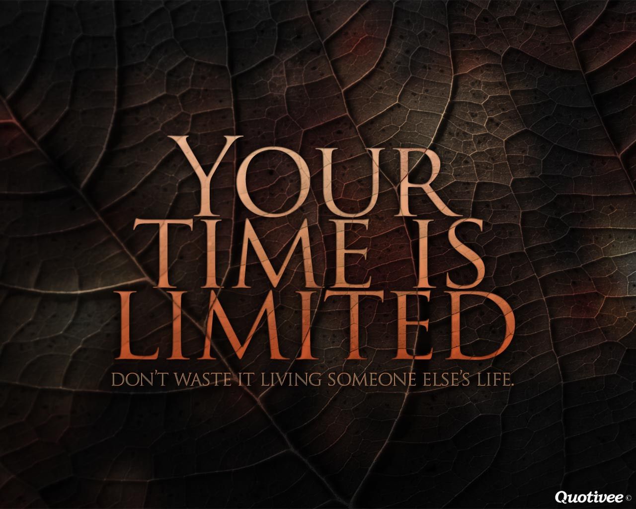 Your time is Limited Don't waste it living someone else's life. Quotes to live by, Inspirational quotes, Motivational wallpaper