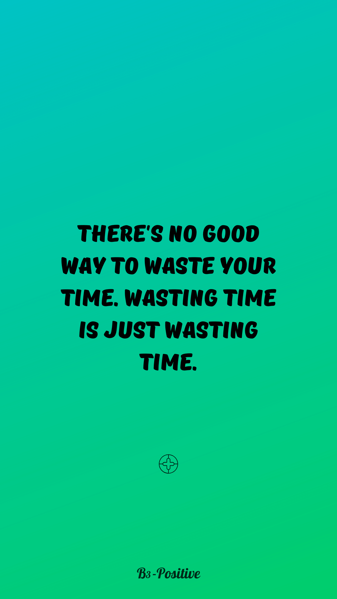 Stop Wasting Time Quotes Phone Wallpaper