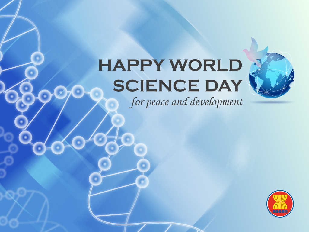 ASEAN World Science Day for #Peace and Development! Let's promote science for the benefit of society!