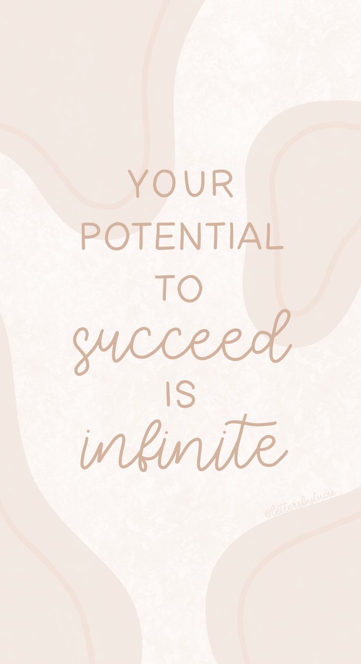 Your potential to succeed is infinite quote phone wallpaper, background, lockscreen,. iPhone background quote, Inspirational quotes wallpaper, Quote background