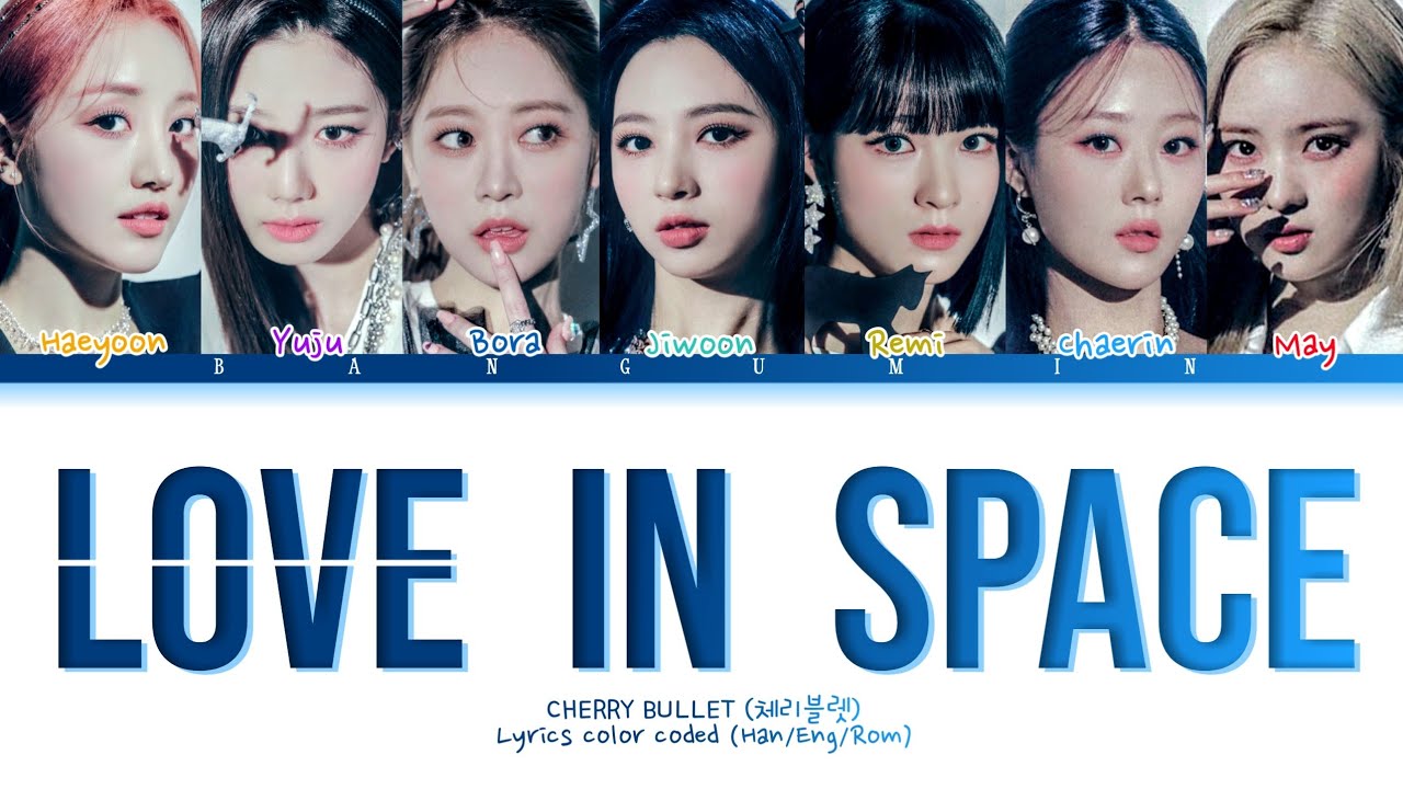 Cherry Bullet (체리블렛) - ''Love In Space'' LYRICS COLOR CODED (HAN ENG ROM)
