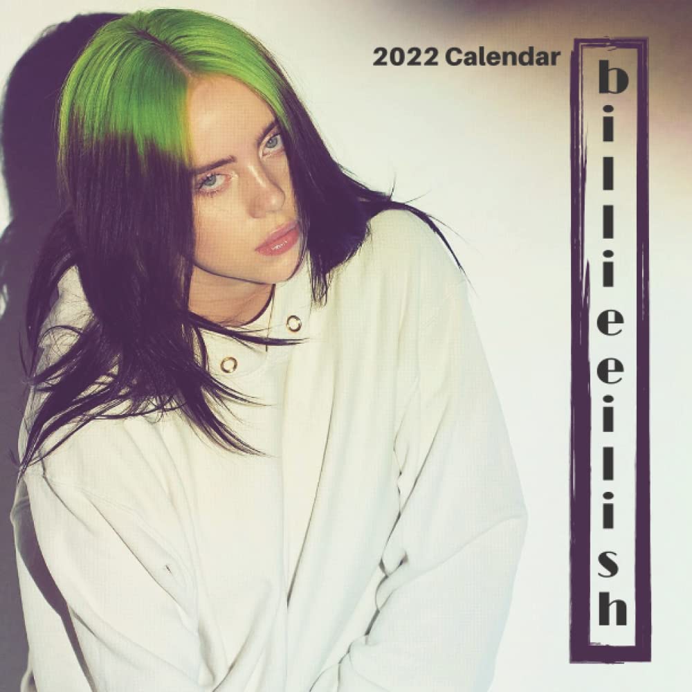 BILLIE EILISH 2022 CALENDAR: Billie Eilish OFFICIAL calendar Monthly Planner, Square Calendar with 13 Exclusive Picture.. Music Pop Singer Songwriter Celebrity: Viviana, Lindsey: 9798488636835: Books