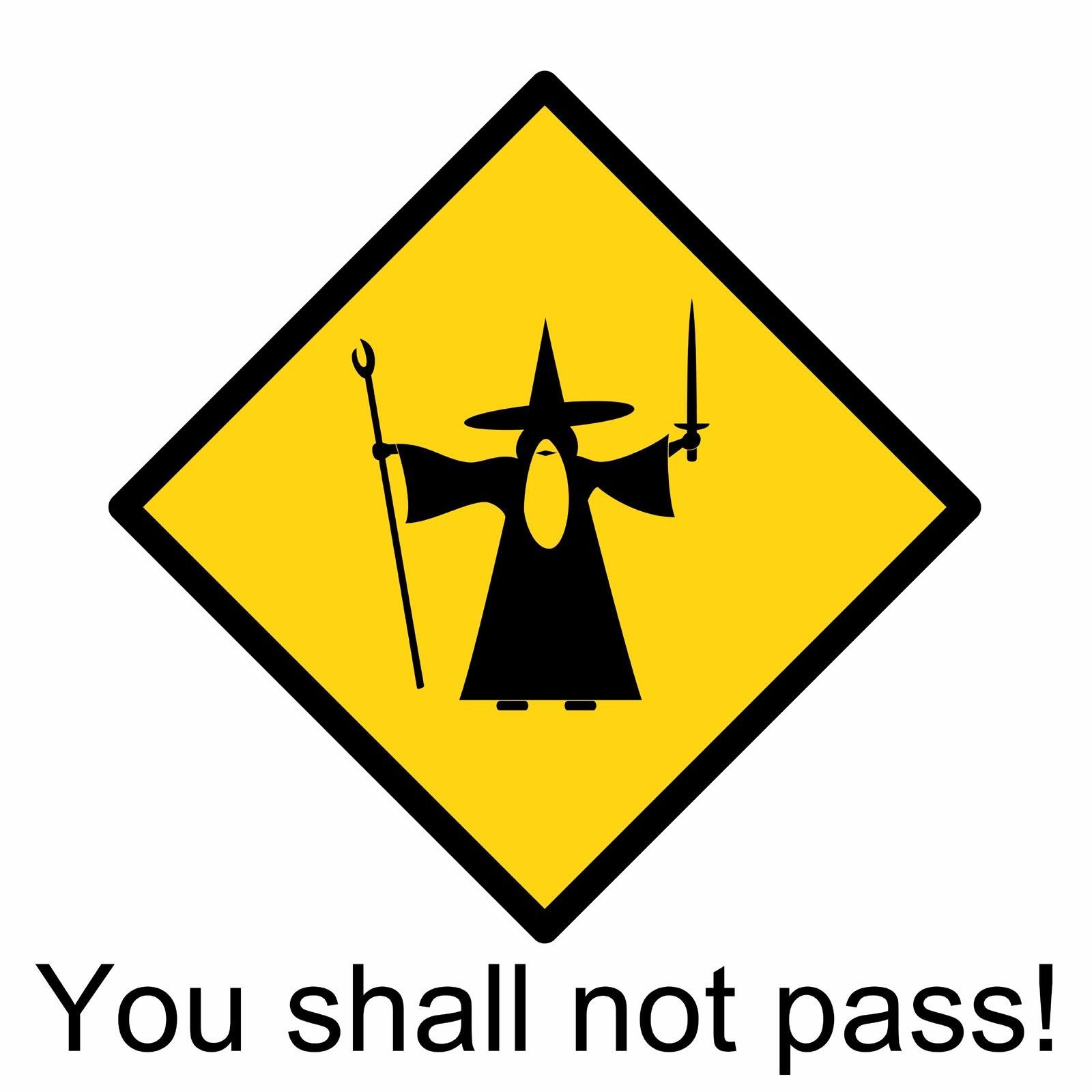 You Shall Not Pass!