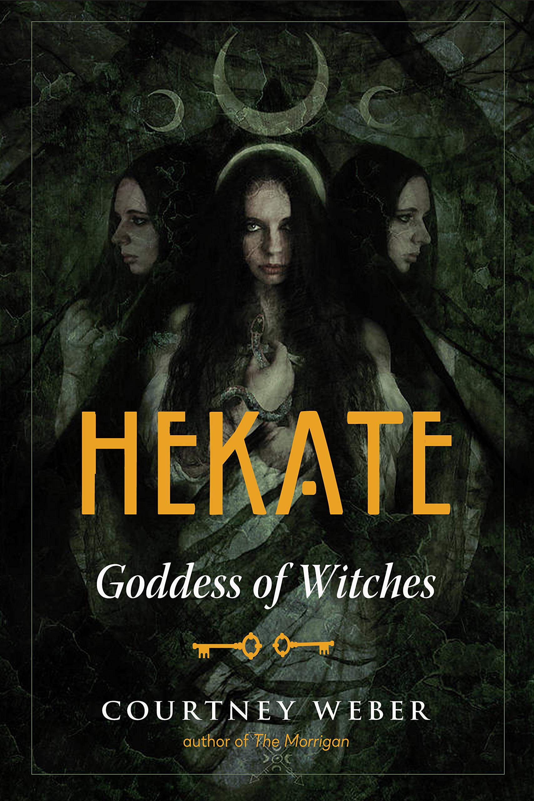 Hekate: Goddess of Witches: Weber, Courtney: 9781578637164: Books
