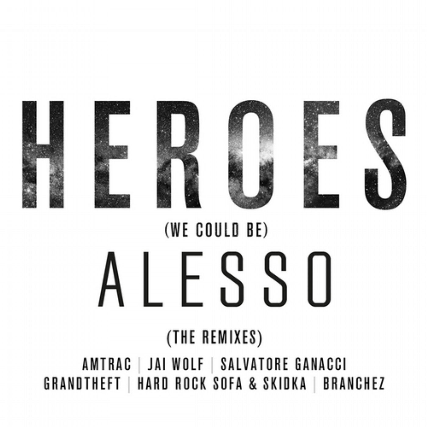 Heroes (we could be) (Extended Mix) by Alesso, Tove Lo on Beatport