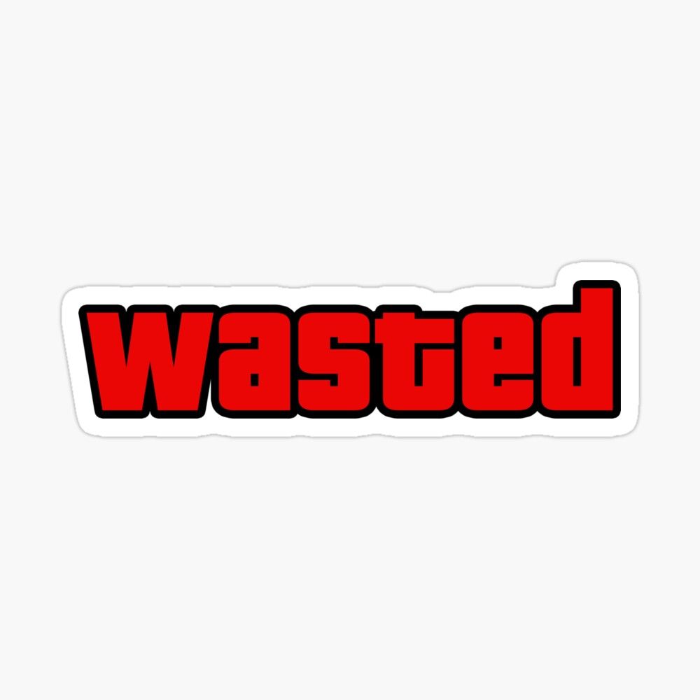 Wasted. Gta. Sticker by Yarchy. Brand stickers, Print stickers, Cool stickers