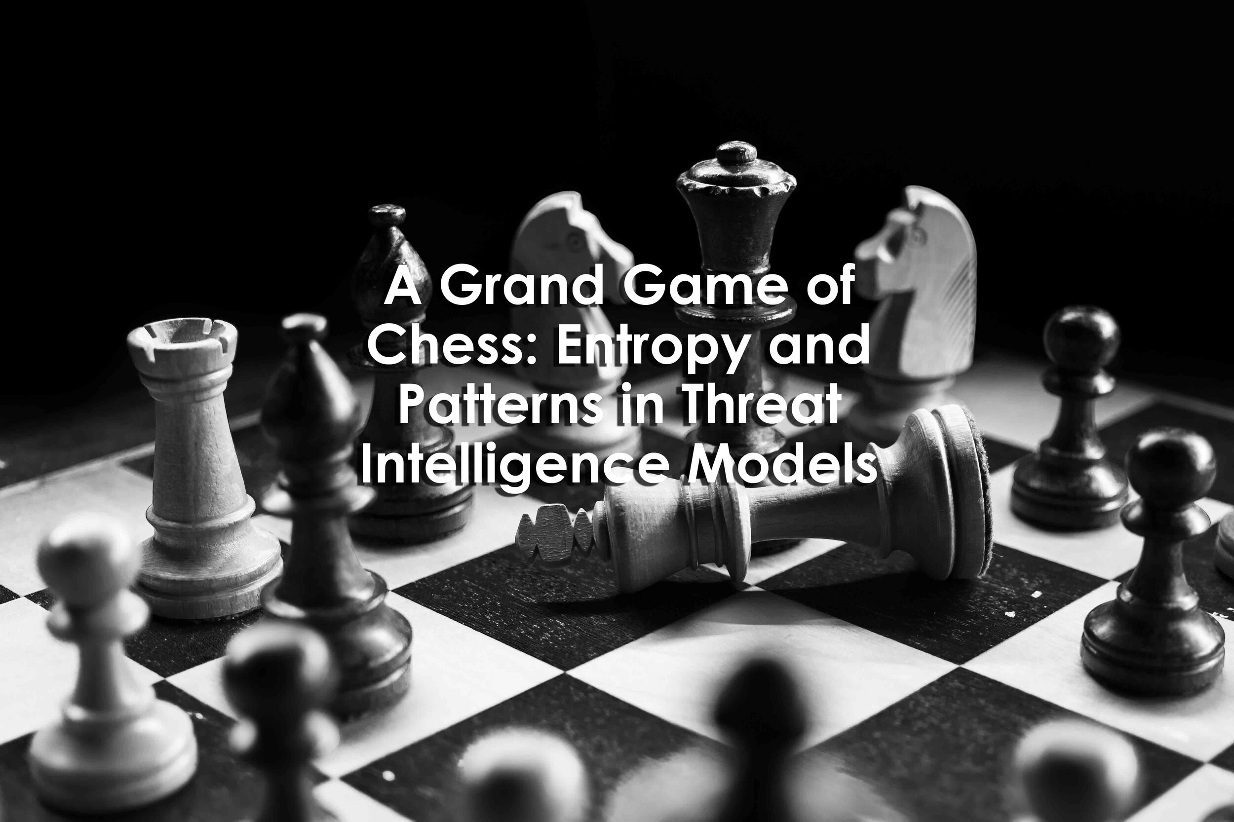 A Grand Game of Chess: Entropy and Patterns in Threat Intelligence Models