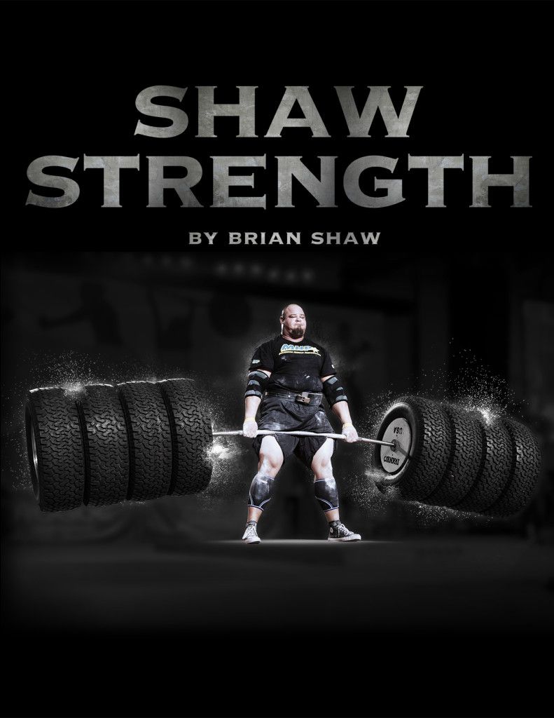 7 Brian Shaw ideas  brian shaw worlds strongest man strongman