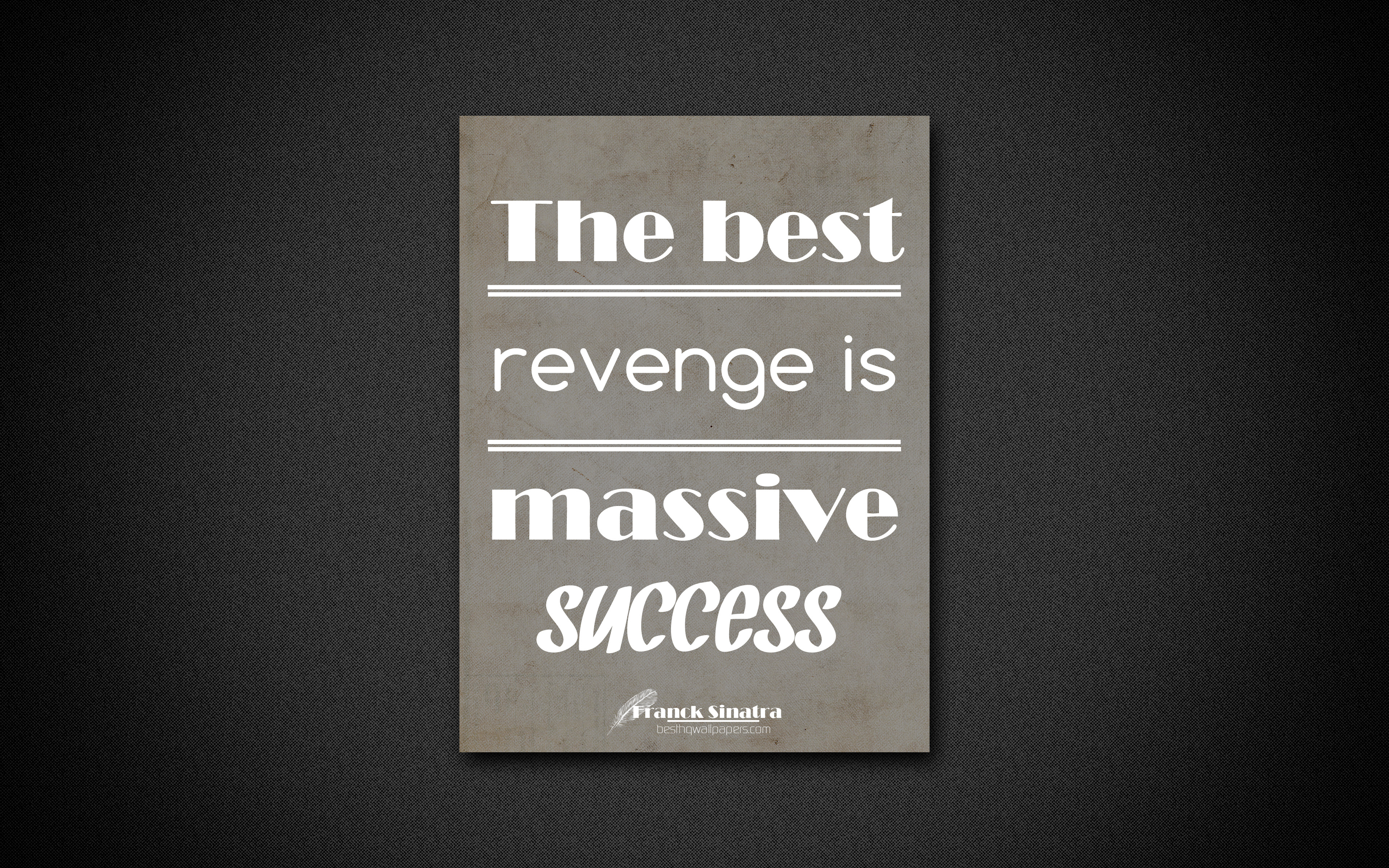 Download wallpaper 4k, The best revenge is massive success, Franck Sinatra, gray paper, popular quotes, inspiration, Franck Sinatra quotes, quotes about success for desktop with resolution 3840x2400. High Quality HD picture wallpaper