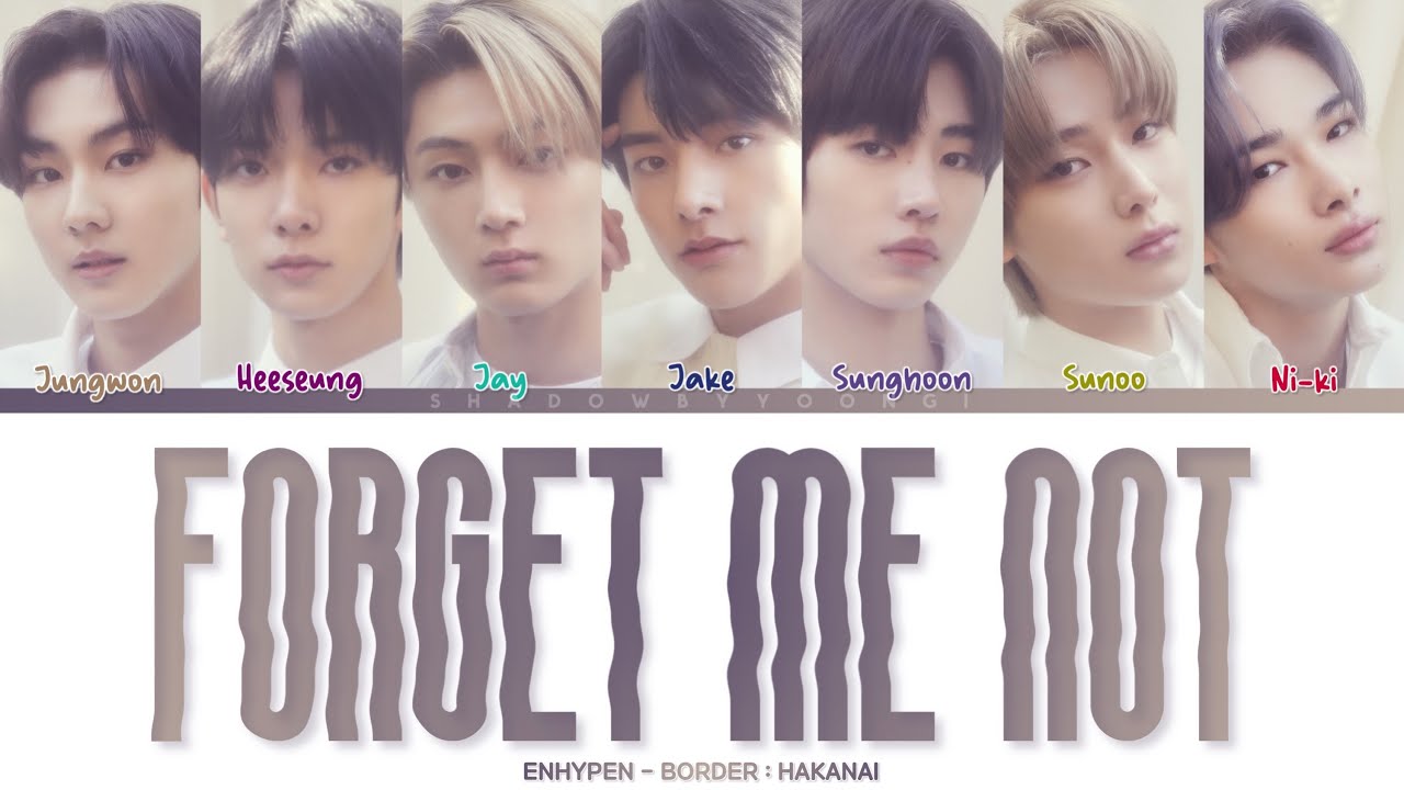 ENHYPEN 'FORGET ME NOT' [RE MAIN OP] (Color Coded Lyrics)