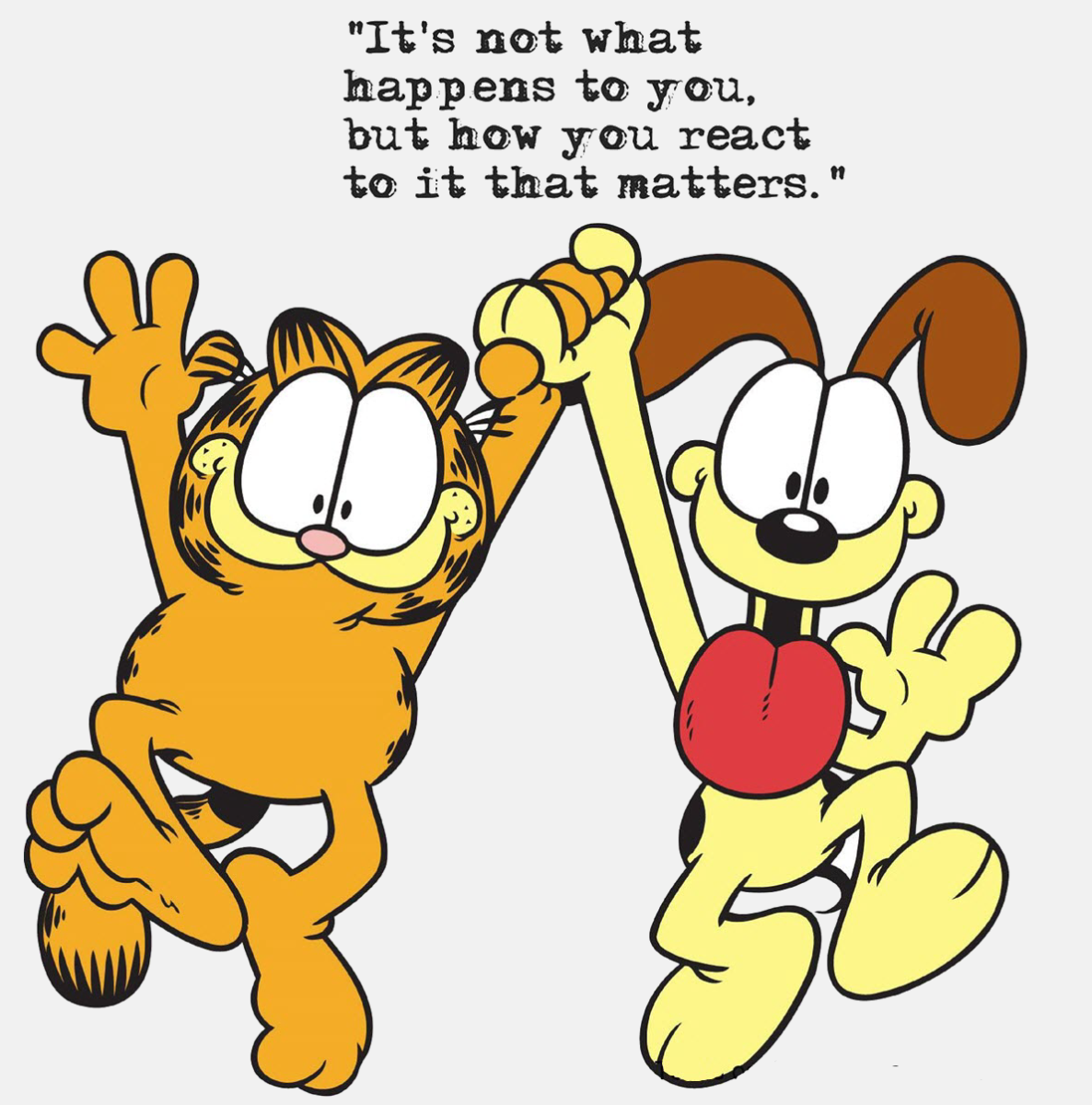 Choose How You React. Garfield picture, Garfield quotes, Garfield cartoon
