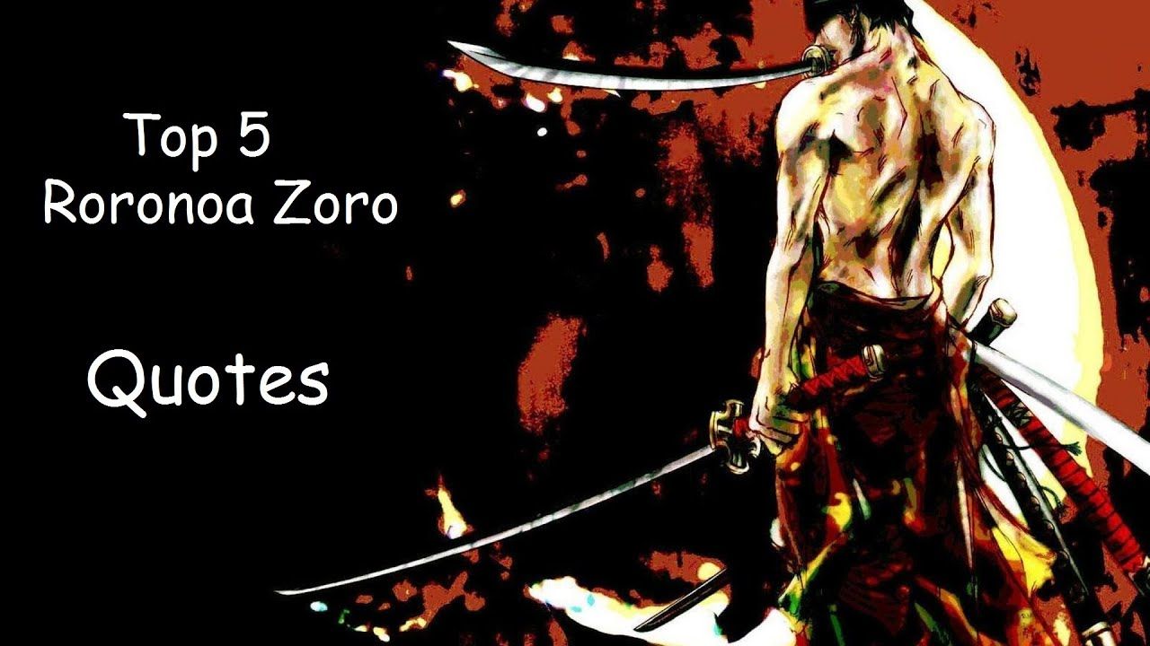 Zoro Quotes [One Piece] YouTube. Zoro, One piece quotes, Quotes