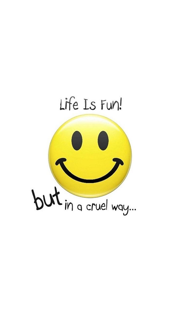Life is Fun Smiley Android Wallpaper. Funny iphone wallpaper, Funny phone wallpaper, Phone humor