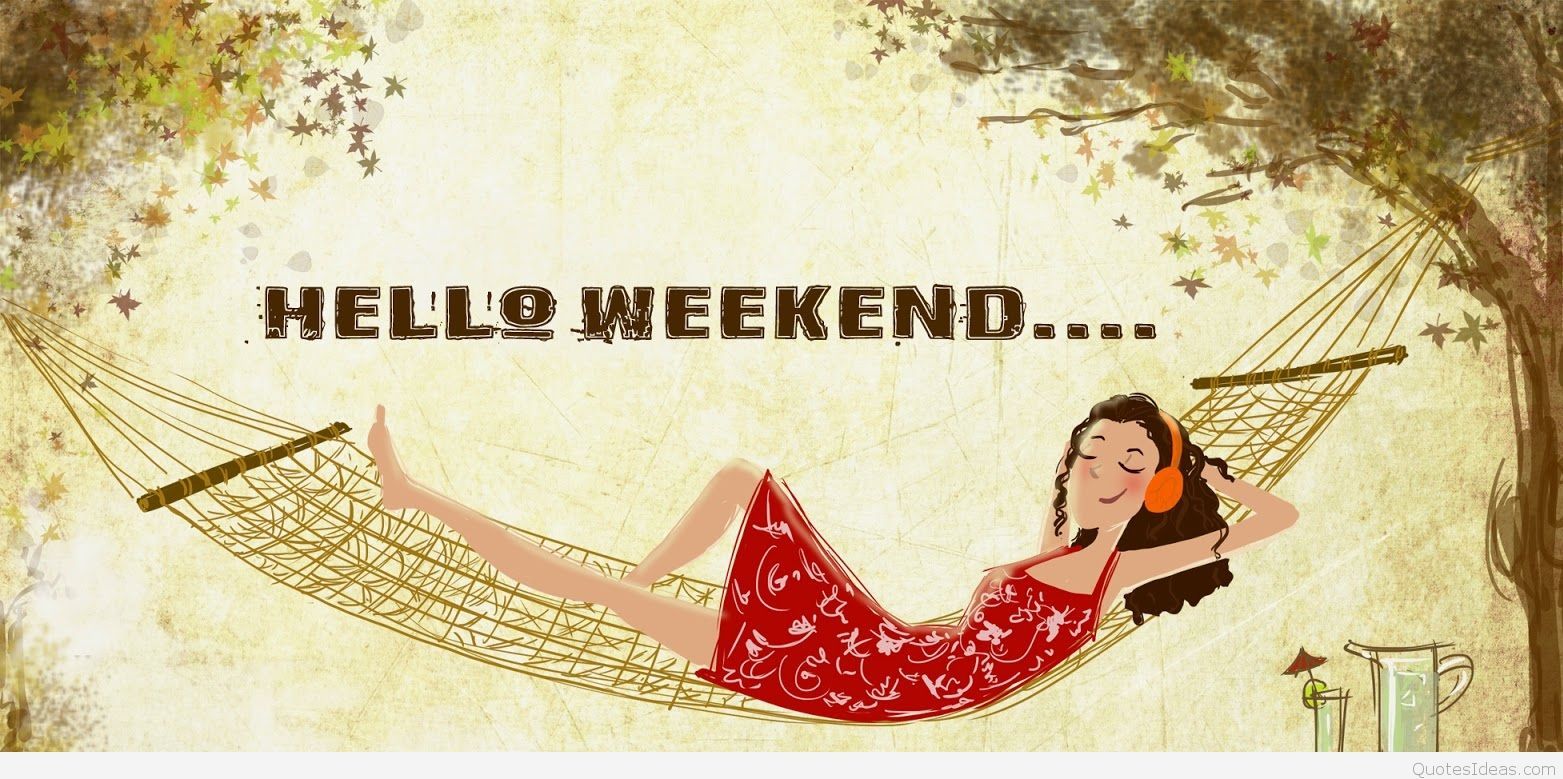 Weekend Wallpaper Free Weekend Background