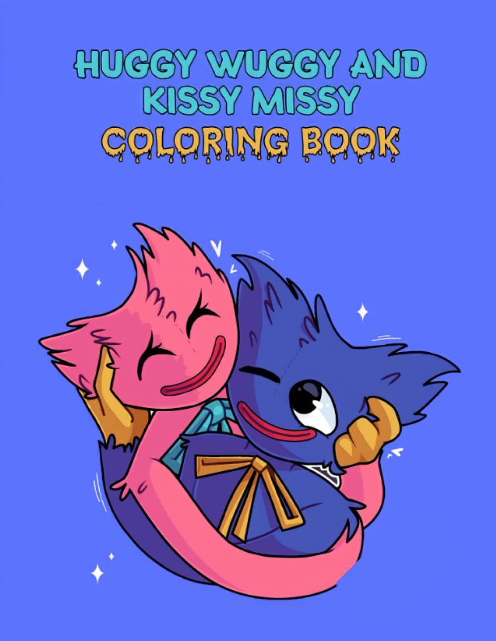 Huggy wuggy And Kissy missy Coloring book: 60 Pages of High Quality coloring Designs For Kids And Adults. Puppy playtime Book. 5 x 11. night funkin