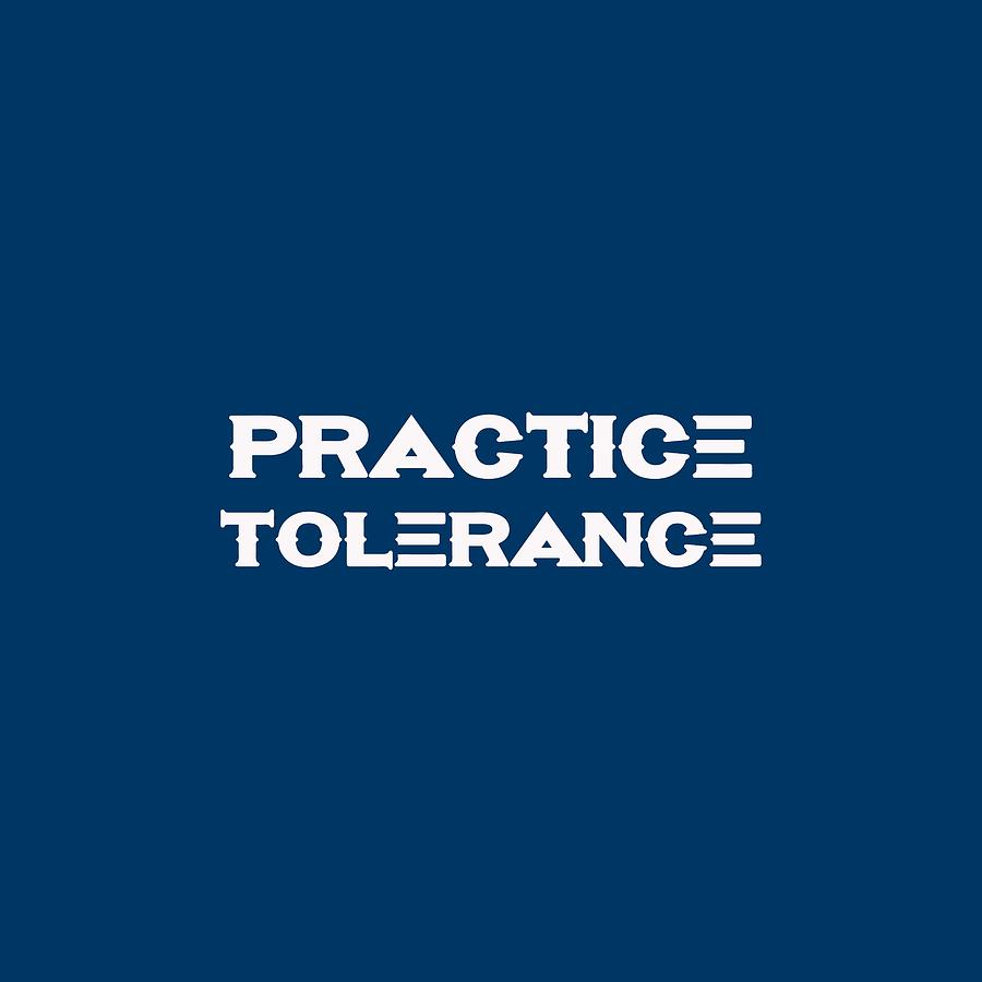 Practice Tolerance Inspirational Quote Painting
