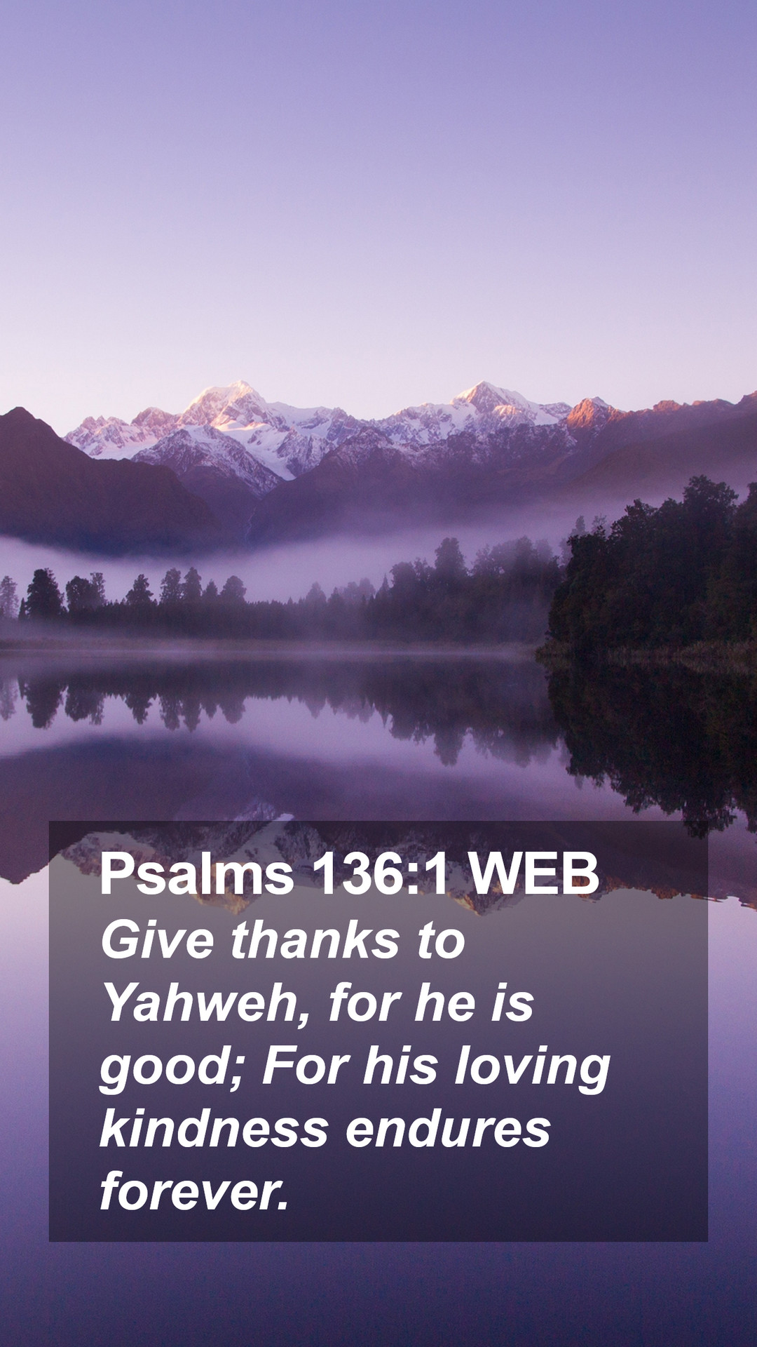 Psalms 136:1 WEB Mobile Phone Wallpaper thanks to Yahweh, for he is good; For his