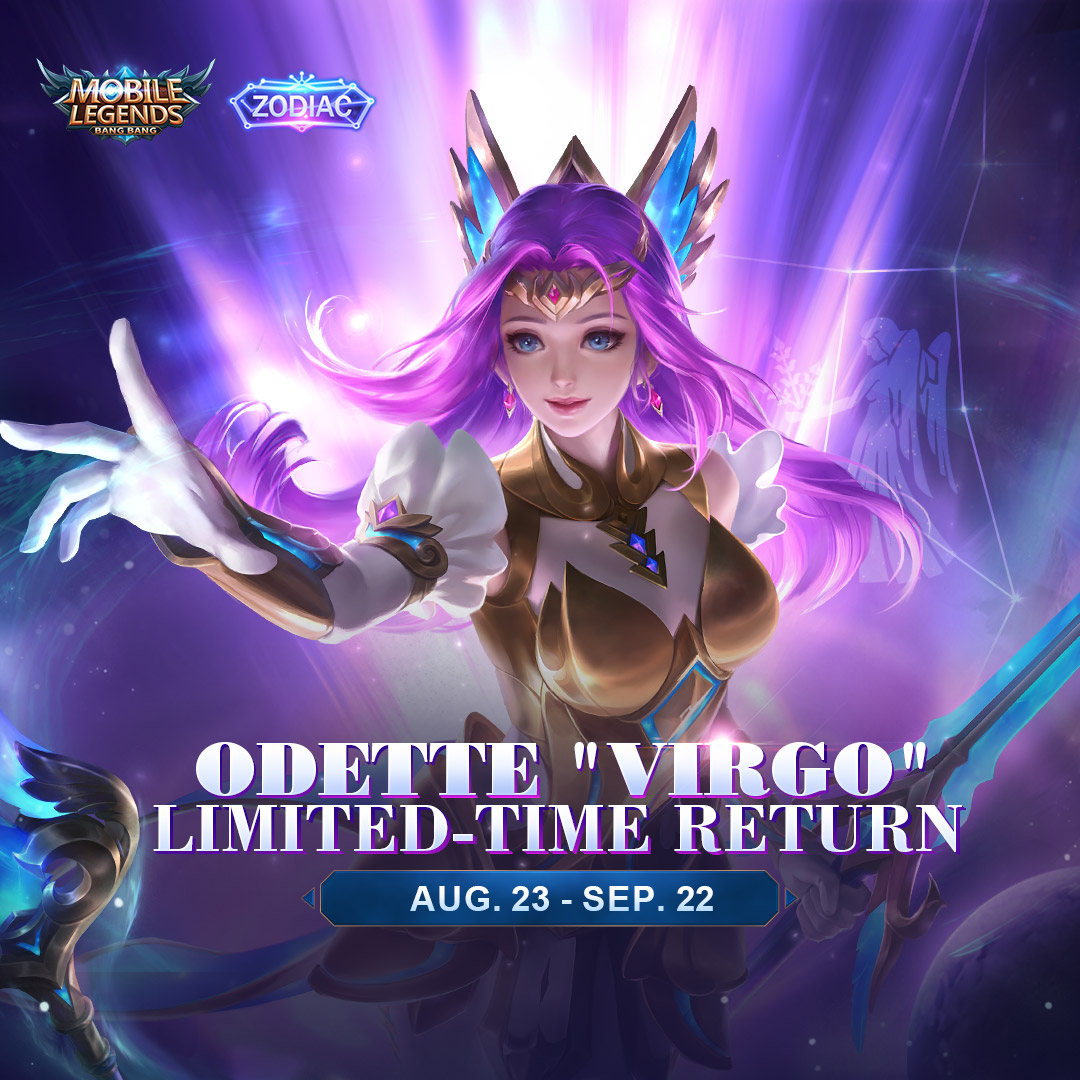 Mobile Legends: Bang Bang Virgo returns for a limited time from Aug. 23 to Sep. 22! Don't miss out the only chance throughout the year! Do you think Odette