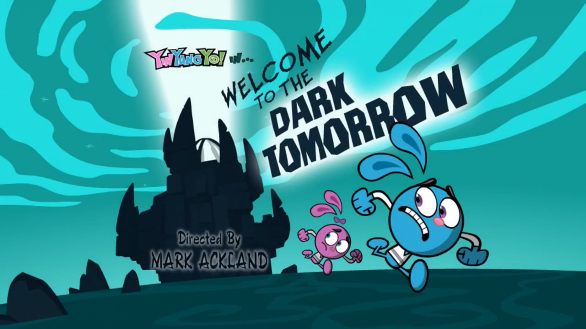 Welcome to the Dark Tomorrow. Yin Yang Yo!