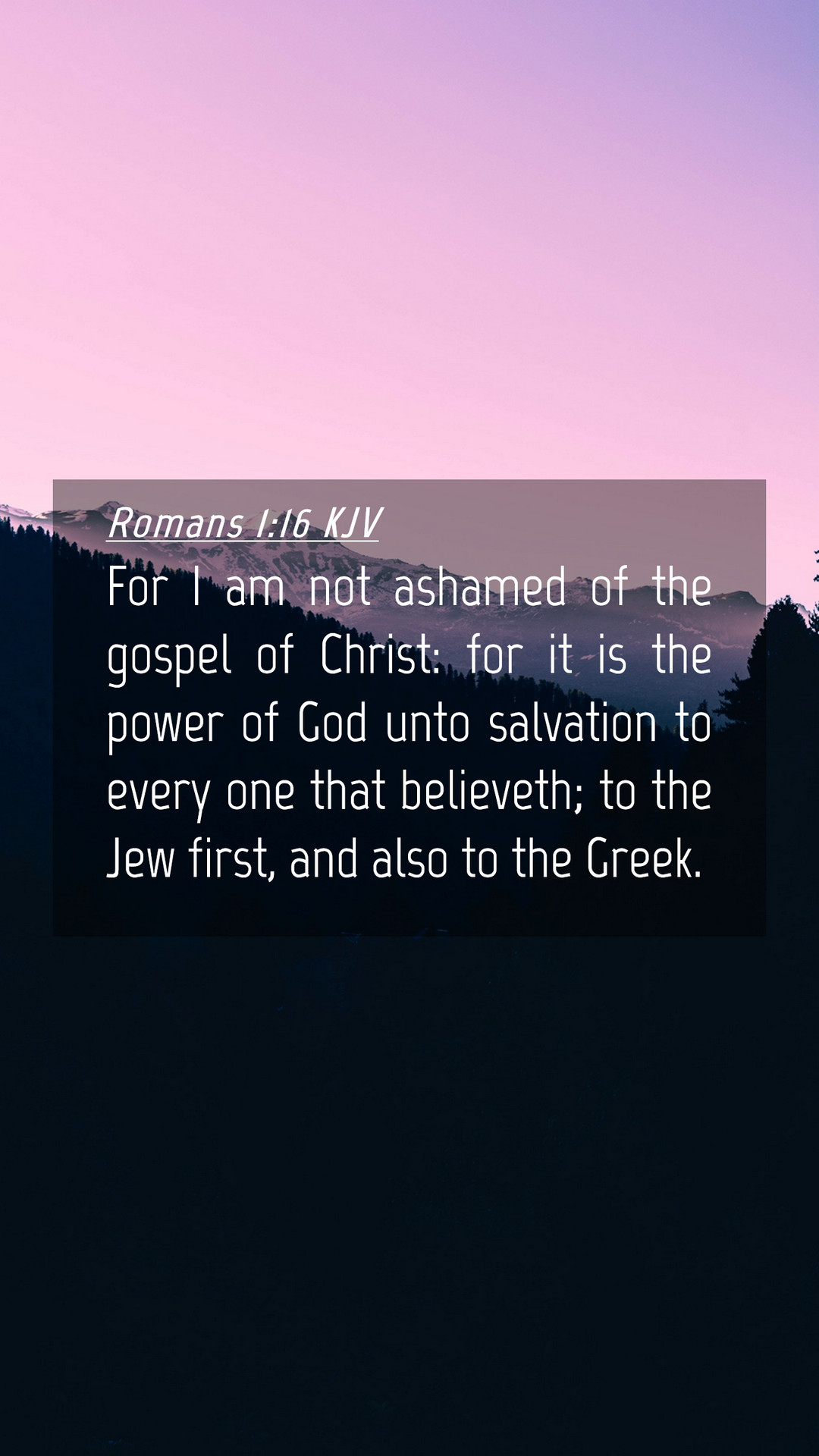 Romans 1:16 KJV Mobile Phone Wallpaper I am not ashamed of the gospel of Christ: for
