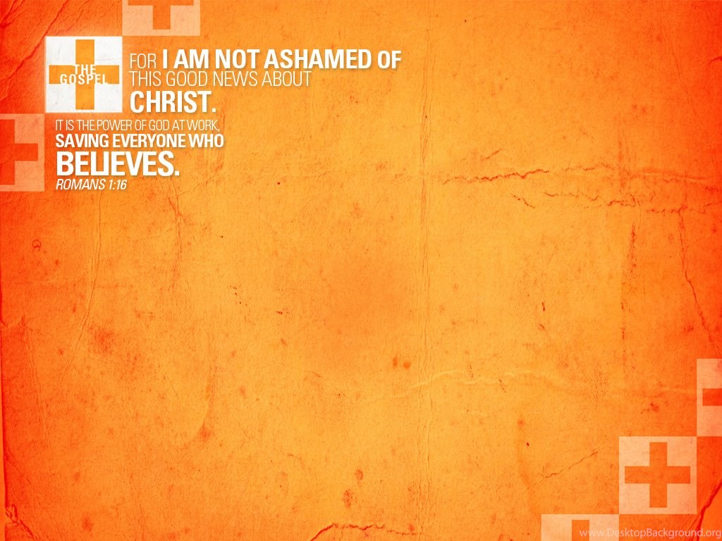 Romans 1:16 Wallpaper Christian Wallpaper And Background Desktop Background