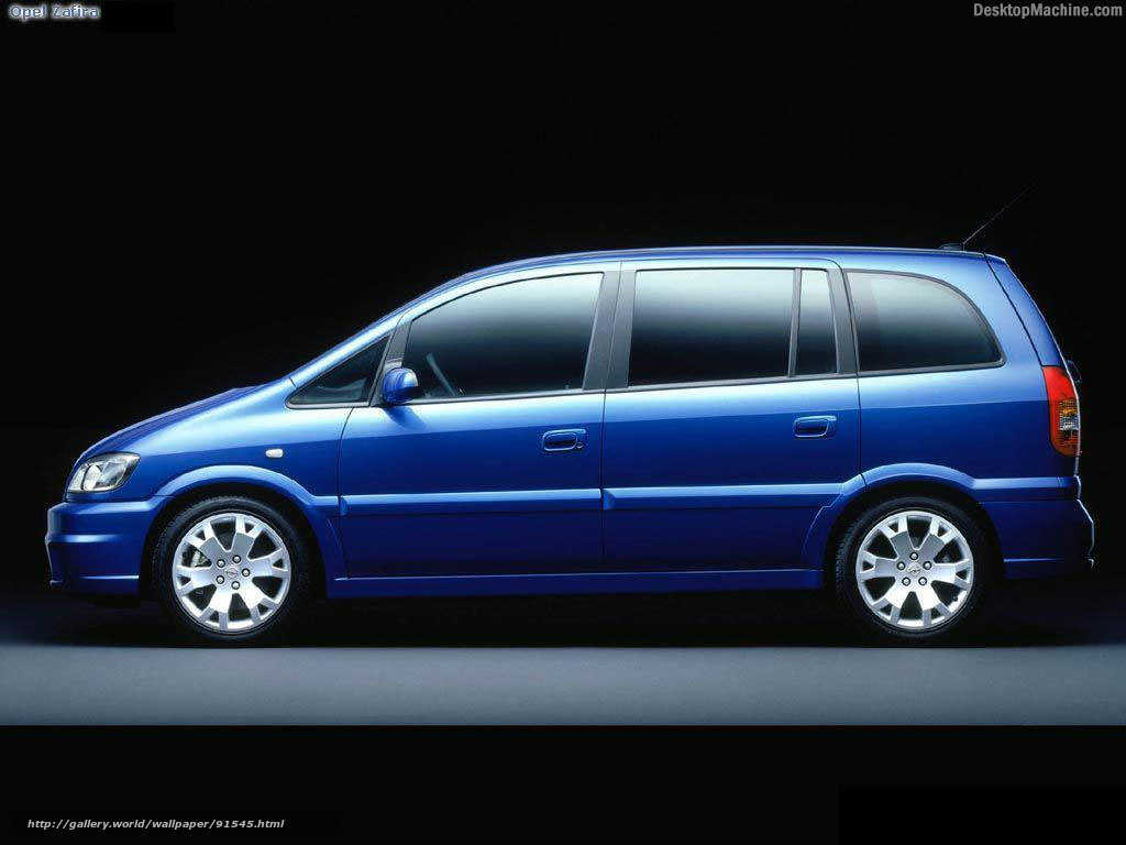 Download wallpaper Opel, Zafira, auto, Machines free desktop wallpaper in the resolution 1024x768