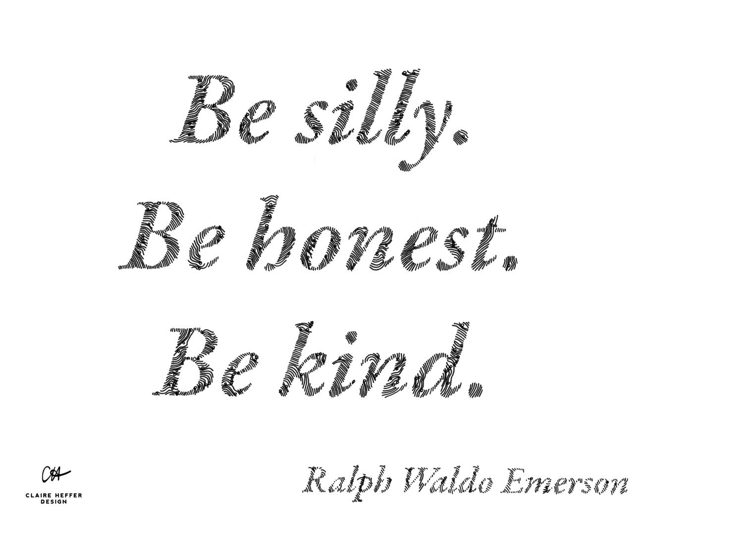 Be Silly Be Honest Be Kind Wallpapers - Wallpaper Cave