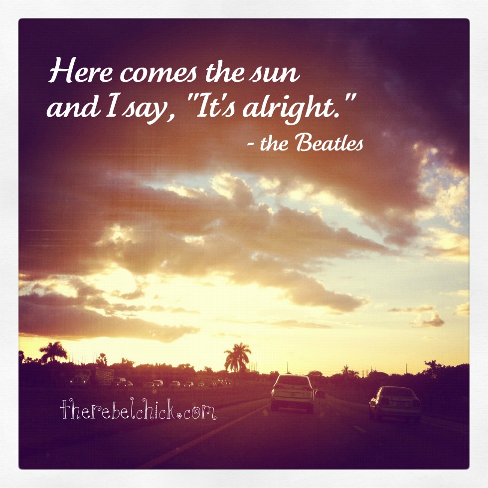 Here Comes The Sun Quotes. QuotesGram