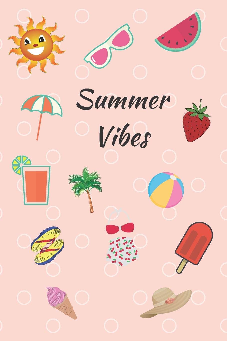 Summer Vibes: Lined Notebook (6 X 9) Holiday Vacation Gift for Kids and Adults: Kaine, Kai: 9781081491093: Books