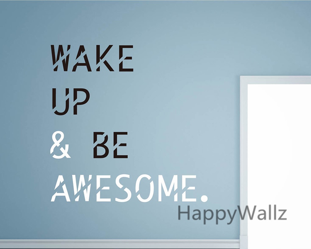 Wake Up Be Awesome Motivational Quotes Wall Sticker DIY Inspirational Quote Wall Decals Decorative Quote Wallpaper Office Q166. quote wall decal. wall stickerquote wall sticker