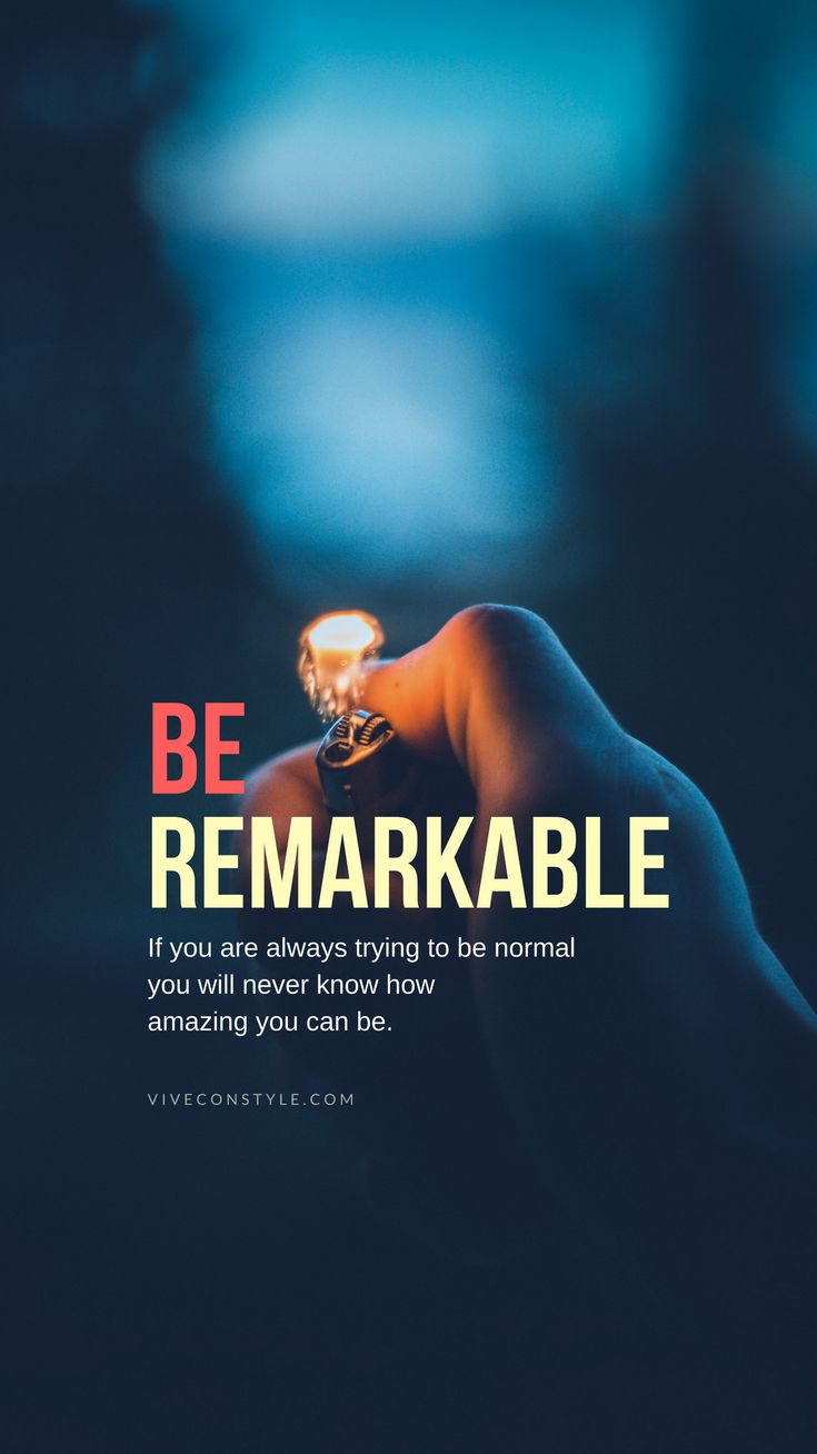 Be remarkable. Motivational quotes, Strong mind quotes, Inspirational quotes