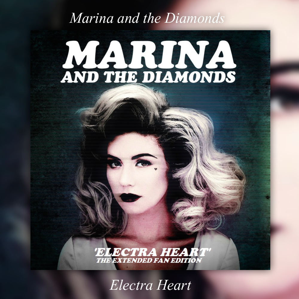 Album. Electra Heart (Extended). Marina And The D