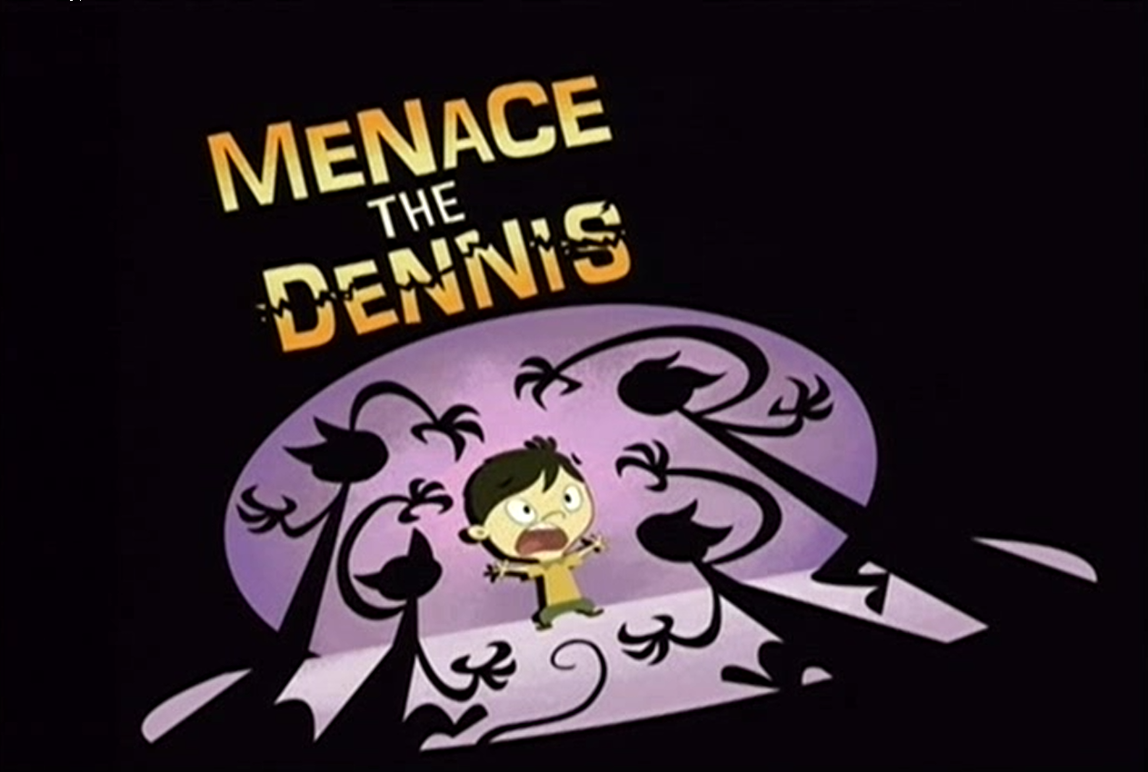 Menace the Dennis. Kid vs. Kat