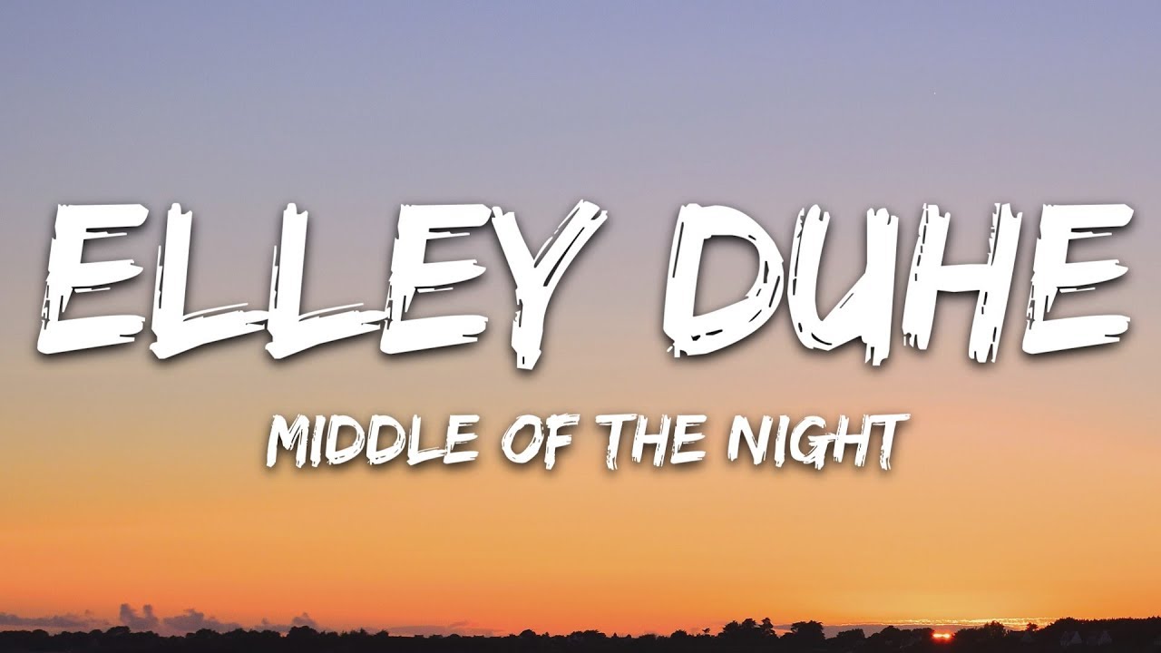 Elley Duhé of the Night (Lyrics)