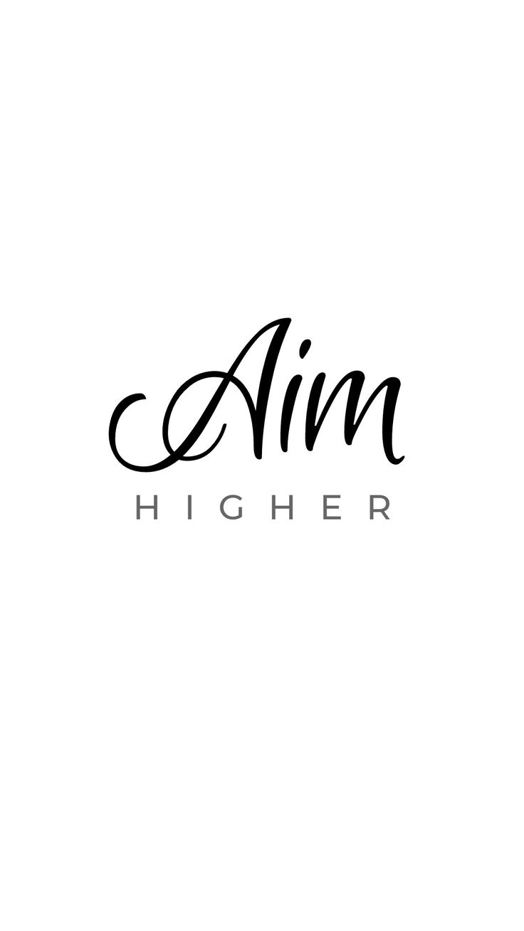 Aim higher (white). Aim high, Minimal wallpaper, Minimalism