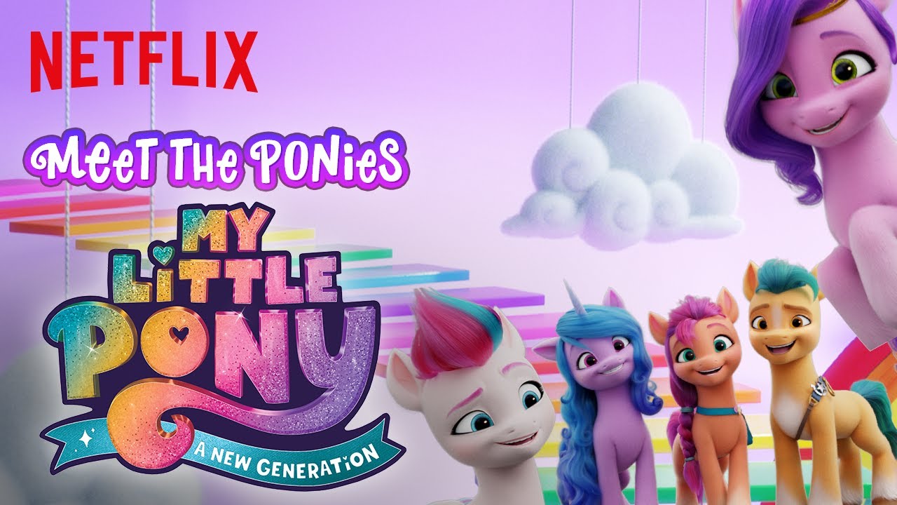 My Little Pony: A New Generation Meet the Ponies. Netflix After School