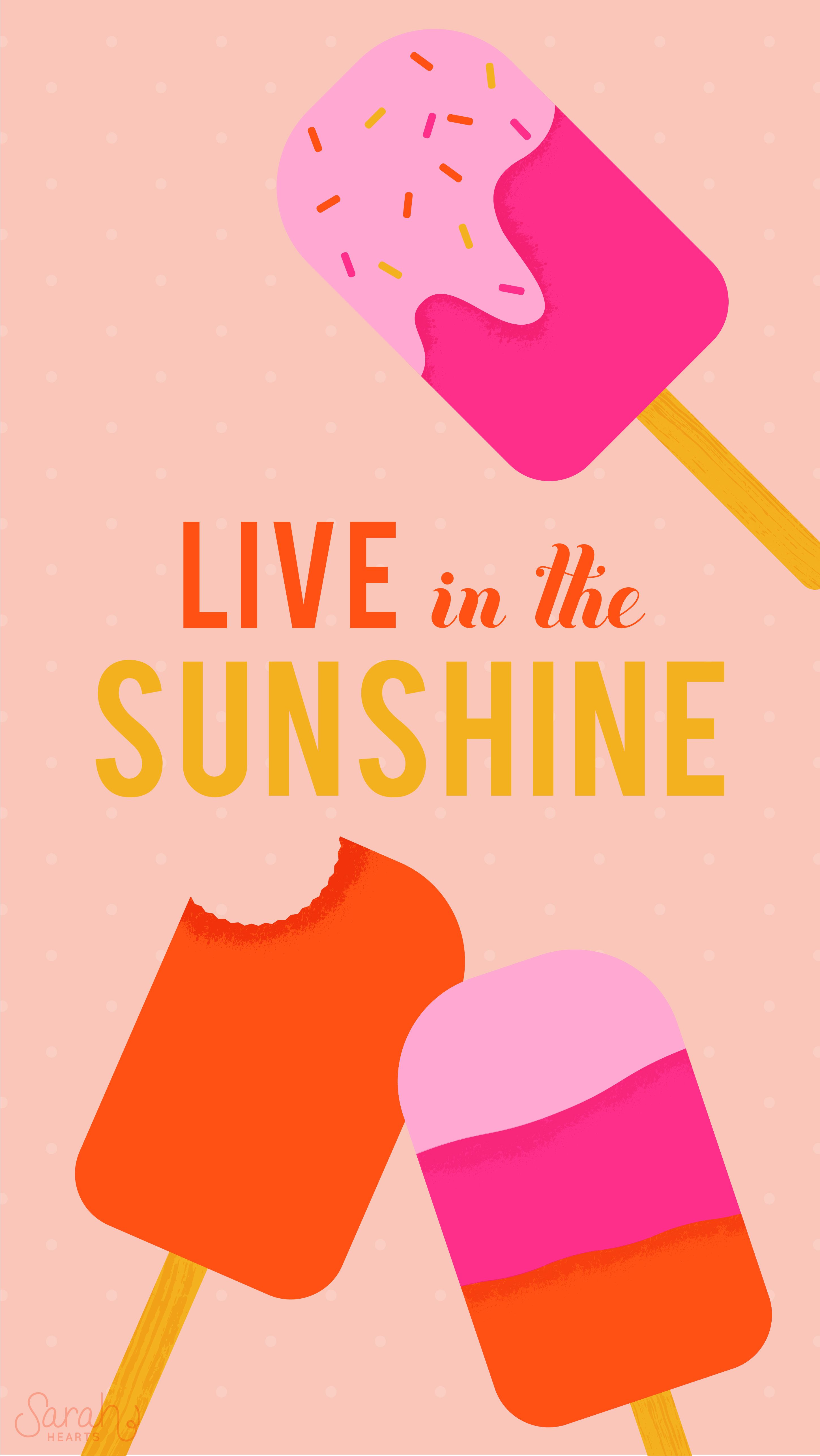 Sunshine Summer Ice Cream Pops iPhone Wallpaper Lock. Wallpaper quotes, Cute wallpaper for phone, iPhone wallpaper