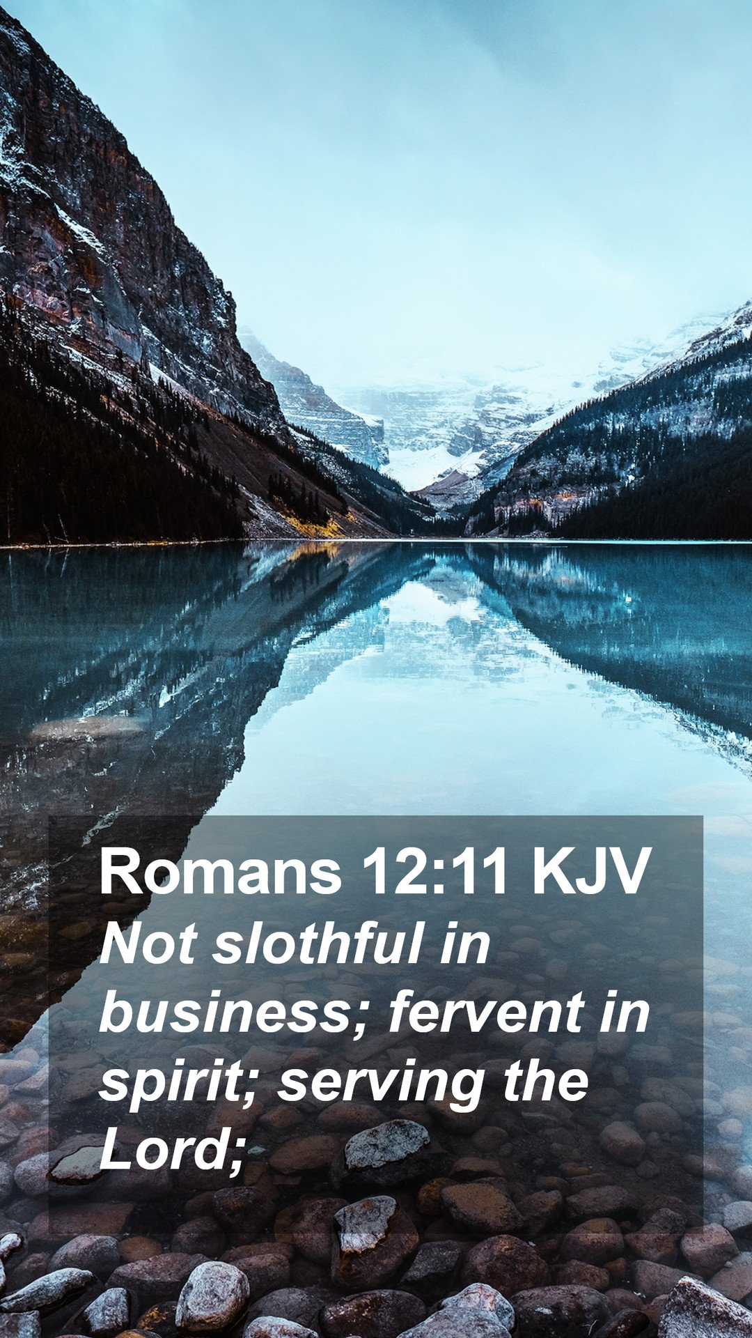 Romans 12:11 KJV Mobile Phone Wallpaper slothful in business; fervent in spirit;