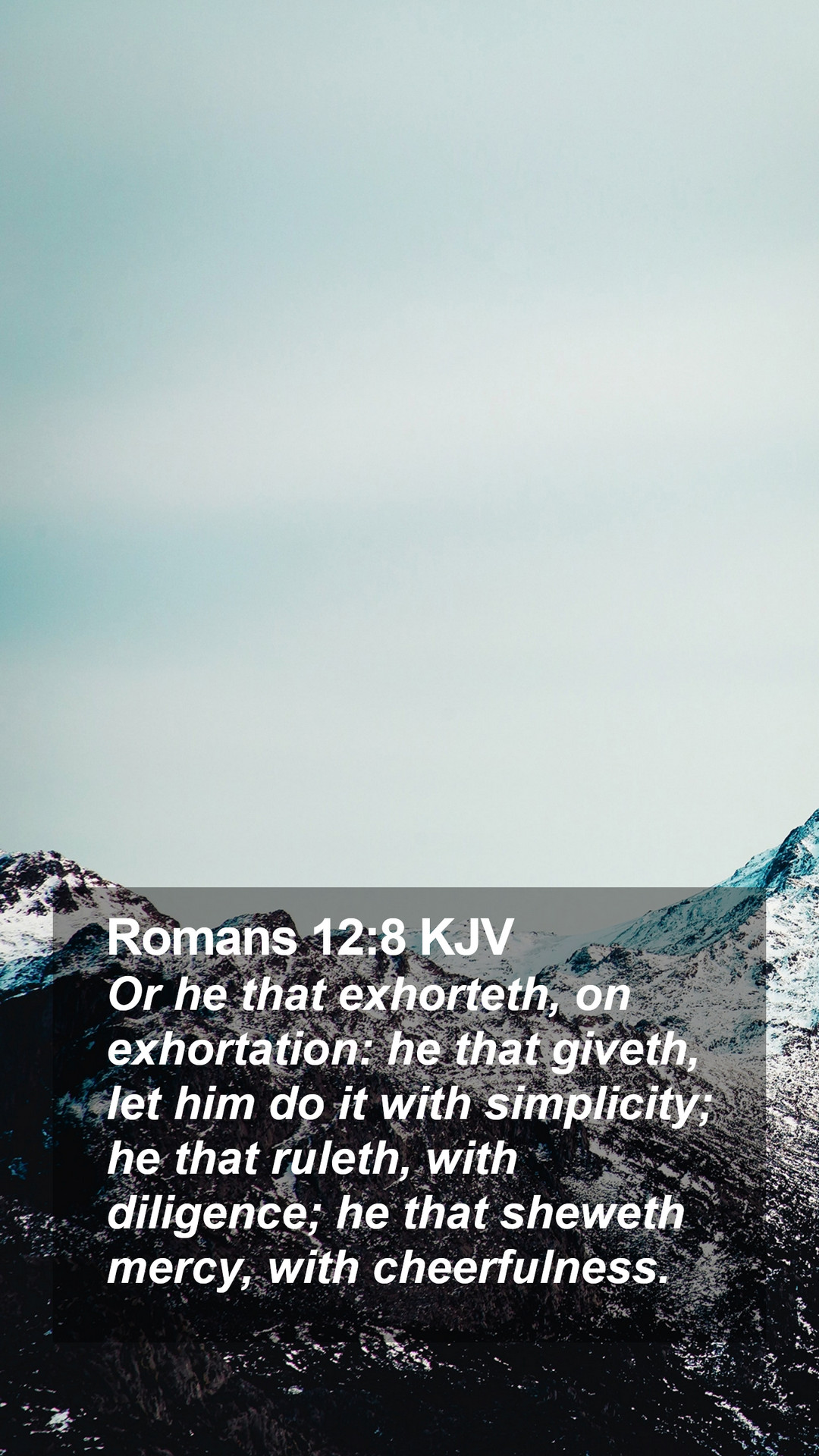 Romans 12:8 KJV Mobile Phone Wallpaper he that exhorteth, on exhortation: he that