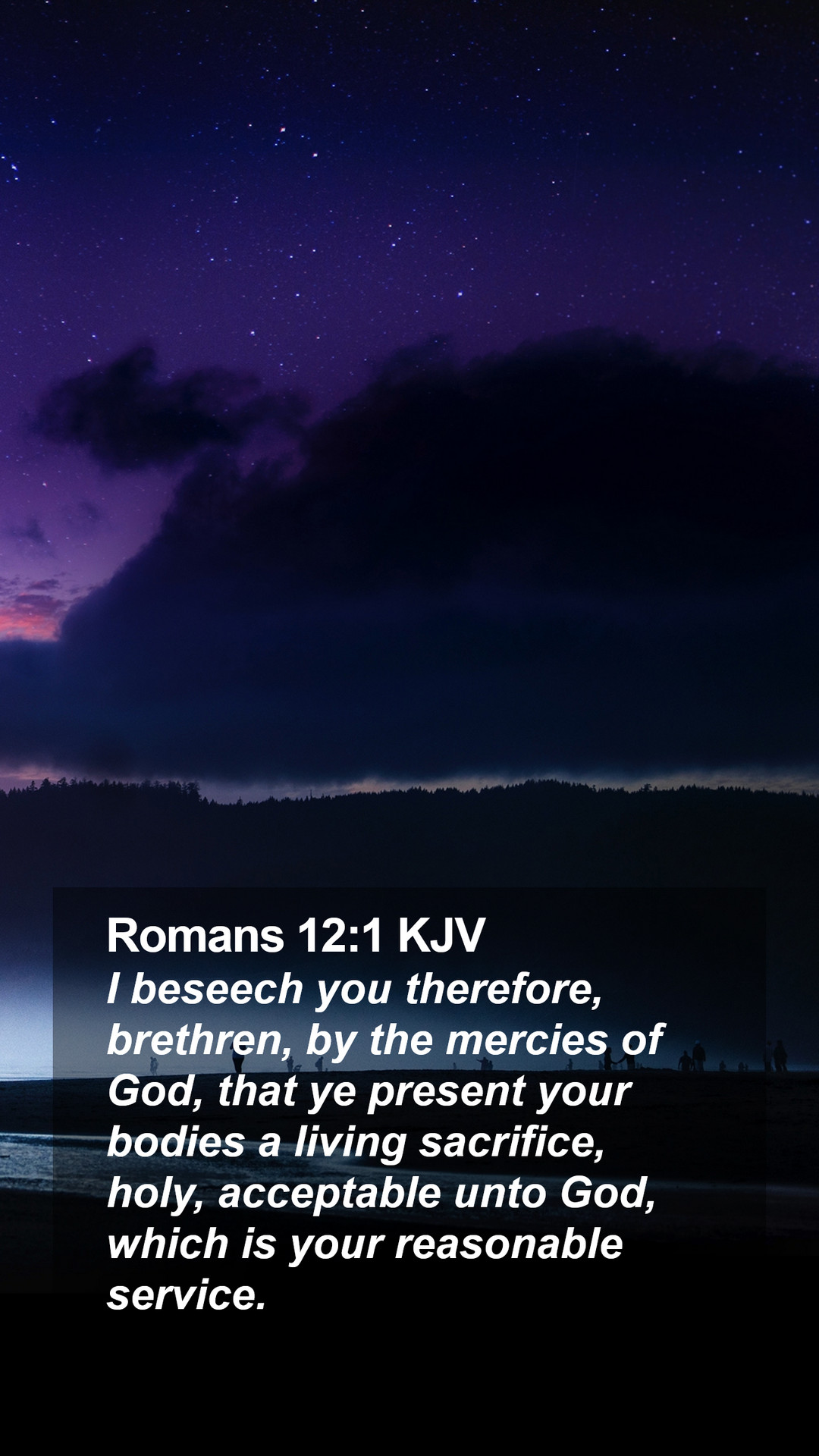 Romans 12:1 KJV Mobile Phone Wallpaper beseech you therefore, brethren,