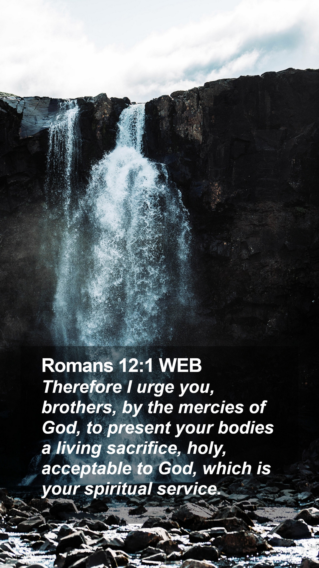 Romans 12:1 WEB Mobile Phone Wallpaper I urge you, brothers, by the mercies of
