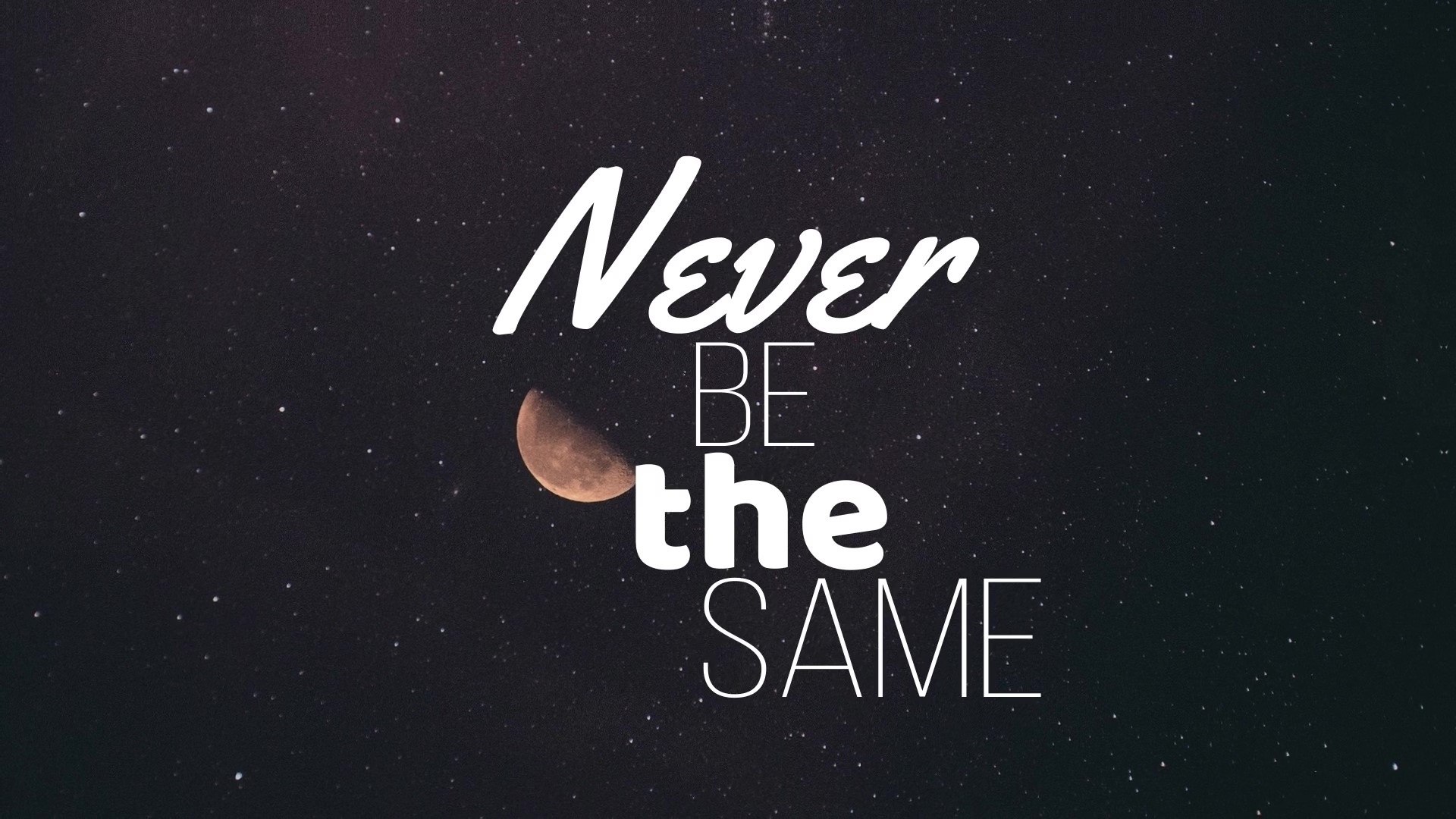 It will never be the same. It will never be the same
