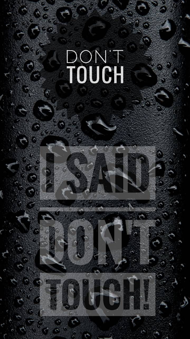 Download Dont touch Wallpaper by ShafinAl now. B. Phone lock screen wallpaper, Dont touch my phone wallpaper, Lock screen wallpaper android