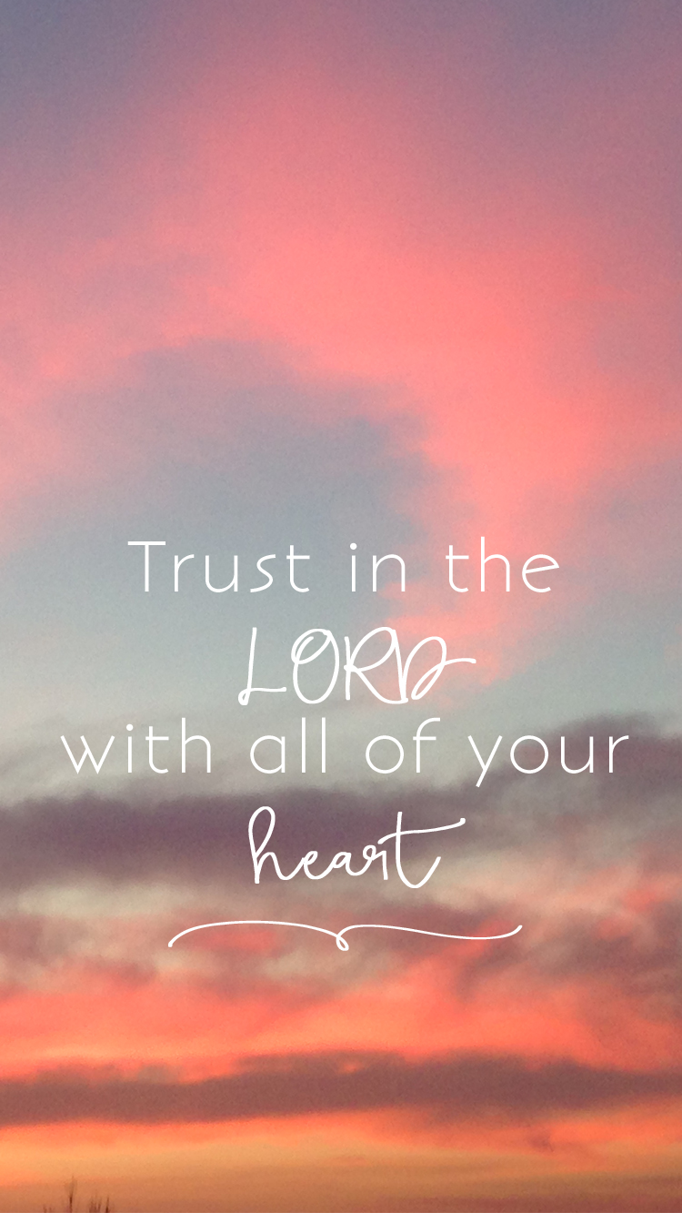 Trust In The Lord Wit All Your Heart iPhone