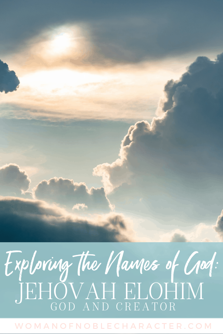 Jehovah Elohim Our Mighty Creator Exploring The Names Of God