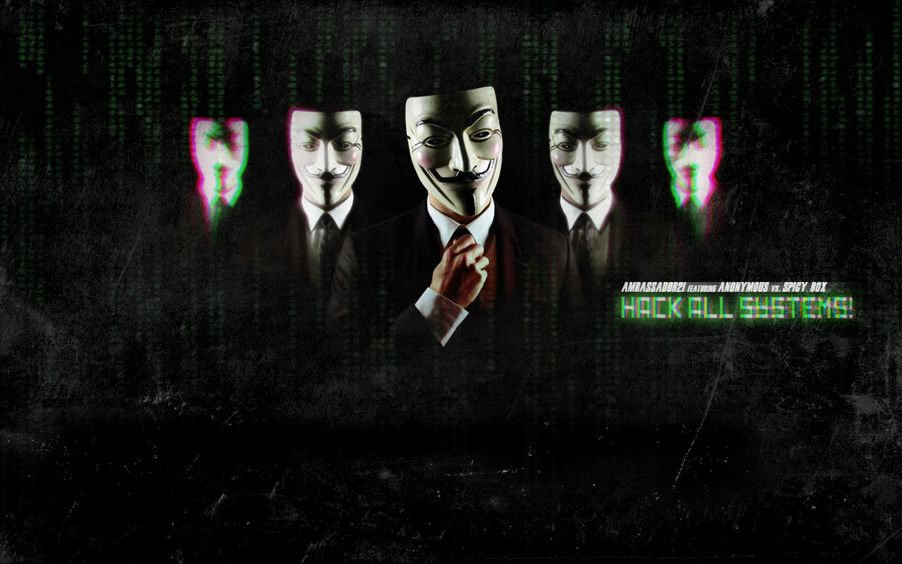 Free download AMBASSADOR21 feat anonymous vs spicy box hack all systems 1280x800 [1280x800] for your Desktop, Mobile & Tablet. Explore Anonymous Hacker Live Wallpaper. Hacked Wallpaper, Anonymous Logo Wallpaper
