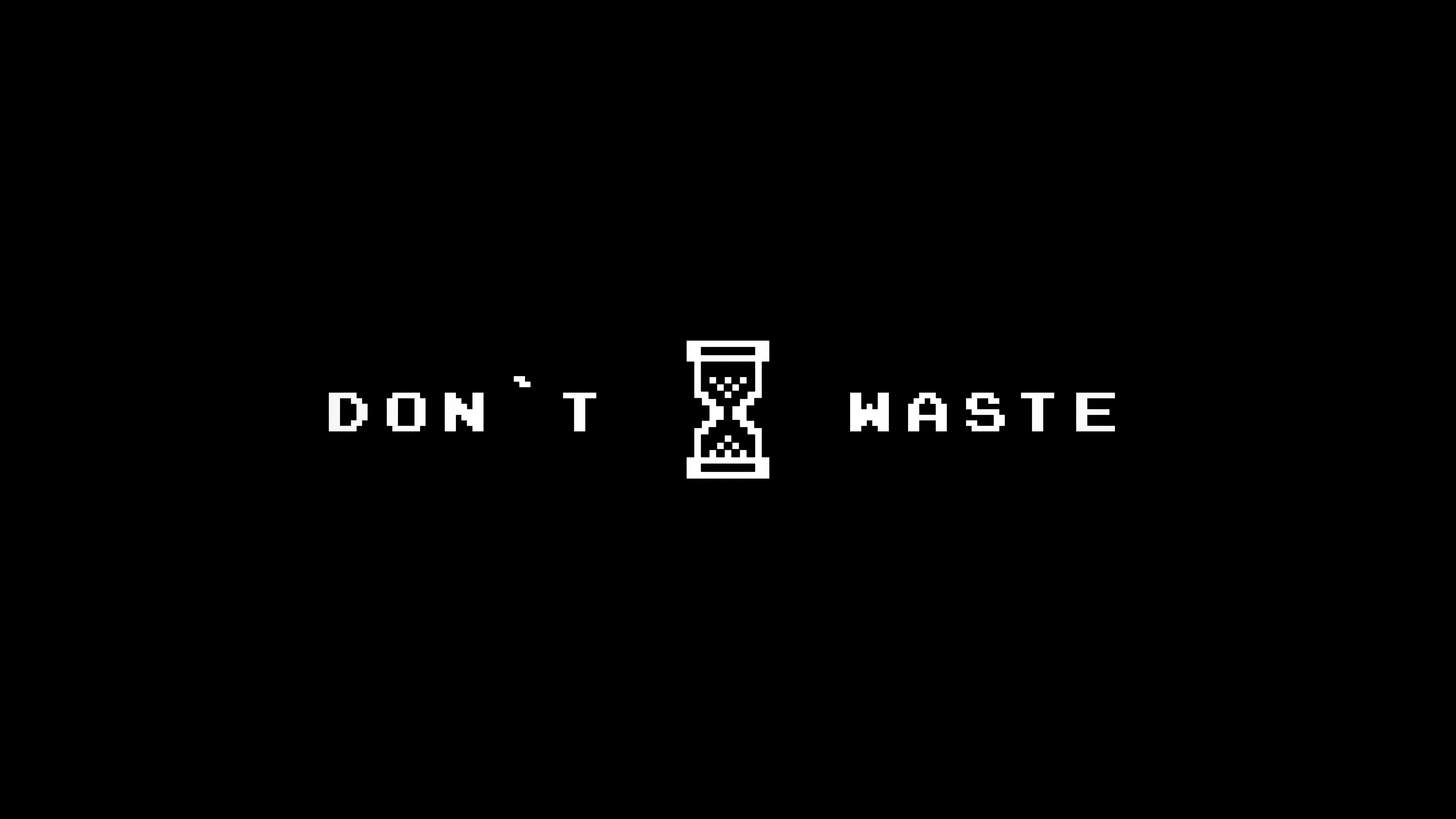 Dont Waste Time, HD Typography, 4k Wallpaper, Image, Background, Photo and Picture